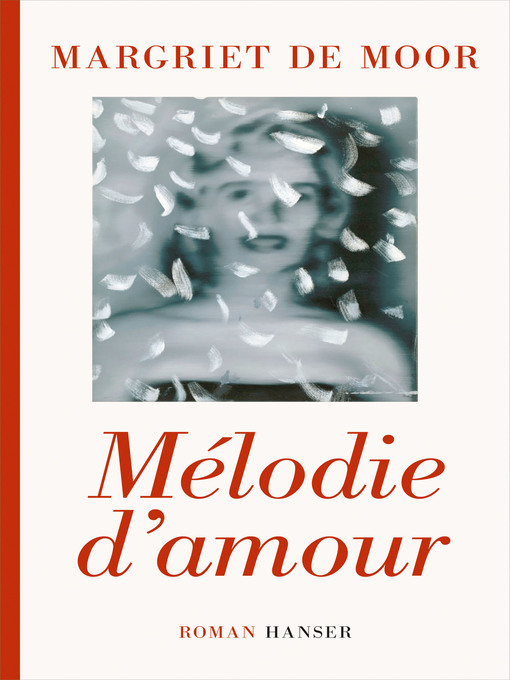 Title details for Mélodie d'amour by Margriet de Moor - Available